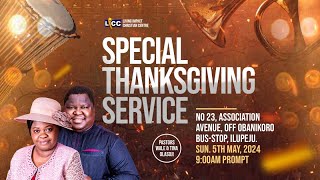 LICC || Special Thanksgiving Service || May 5, 2024