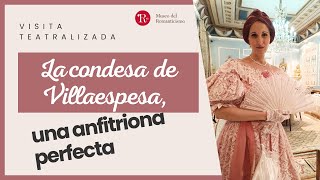 Visita teatralizada "La condesa de Villaespesa, una anfitriona perfecta"