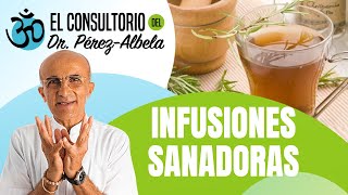 INFUSIONES HERBALES SANADORAS 👨‍⚕ | #ElConsultorioDelDr.PérezAlbela