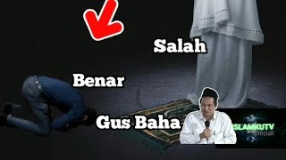 Gus Baha Sholat Saja Salah .Apa Lagi #islamworlds #islamqa