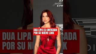 Dua Lipa es criticada por su nuevo y extremo cambio de look y así respondió