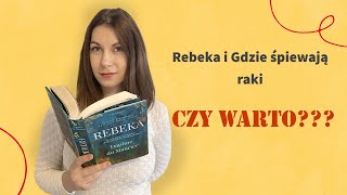 Rebeka i Gdzie Śpiewają Raki 📚 Czy warto???