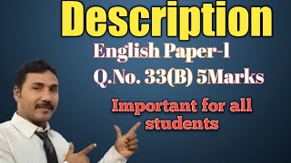 How to write Description 5 Marks English Paper-l Q,No:33(B).. Most important writing discourse