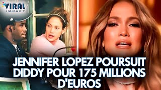 Jennifer Lopez poursuit Diddy pour 175 millions d'euros