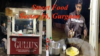 STREET FOOD | SECTOR 56 MARKET GURGAON | GULLU'S | EGG ROLL | MUCH MORE