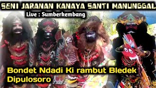 Aksi Seru!!!! Ki rambut Bledek, Bondet Dkk di Jaranan Kanaya Santi Manunggal live Sumberkembang