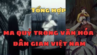 [TỔNG HỢP]: MA QUỶ TRONG VĂN HÓA DÂN GIAN VIỆT NAM