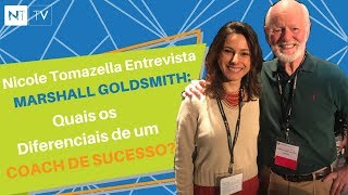 COACH - Principais Competências de um Coach de Sucesso - Nicole Tomazella & Marshall Goldsmith