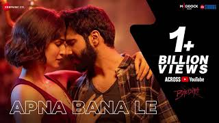 Apna Bana Le - Bhediya | Varun Dhawan, Kriti Sanon| Sachin-Jigar, Arijit Singh, Amitabh Bhattacharya