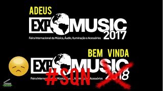 Ficaremos sem Expomusic 2018?