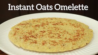 Quick and Easy Weight Loss Recipe Instant Oats Omelette | Oats Breakfast Recipe | Instant Breakfast