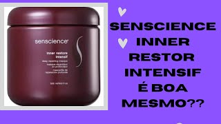 senscience inner restore intensif é boa mesmo?