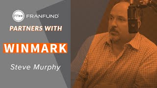 Winmark - FranFund Partnership - Steve Murphy