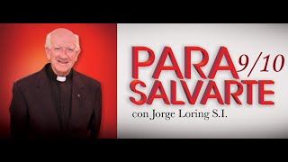 Padre Jorge Loring .Para Salvarte. Audio-libro 9/10.Mandamientos 7º-8º-9º-10º y otros