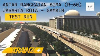 TEST RUN JAKARTA KOTA - GAMBIR | DINAS RANGKAIAN KERETA API BIMA | TRAINZ SIMULATOR 2022 INDONESIA