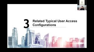 Webinar: User Access Introduction and New Typical Configurations Cases