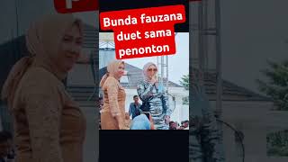 Bunda fauzana duet sama penonton