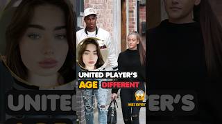 Man United Player VS Girlfriend (Age) 😍 #manunited ##football #trending #shorts #viral #fyp #short