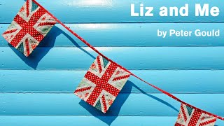 Liz and Me by Peter Gould