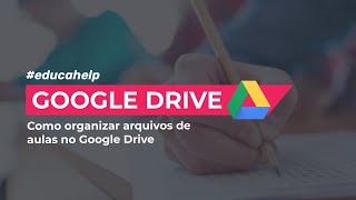 Organizar os Arquivos de Aulas no Google Drive