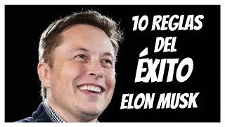 58 - Las 10 REGLAS del EXITO por ELON MUSK