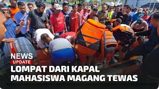 LOMPAT DARI KAPAL, MAHASISWA MAGANG ASAL MAKASSAR DITEMUKAN TEWAS