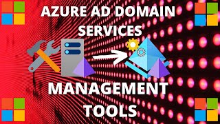 Azure AD DS Management Tools Install on Windows Server 2022