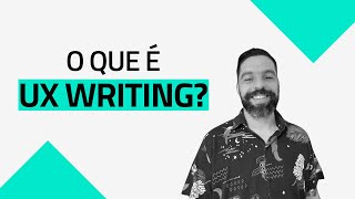 O que é UX Writing? Aprenda com o criador do blog UX Mania.