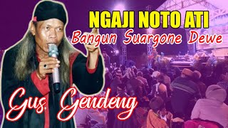 NGAJI JOWO BANGUN SUARGONE DEWE || PENGAJIAN GUS GENDENG TERBARU 2022