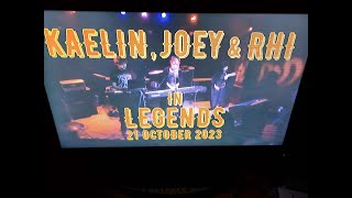 (Vol.04 No.02) - KAELIN,JOEY & RHI In LEGENDS - EDINBURGH (s/uk)- 21 OCTOBER 2023