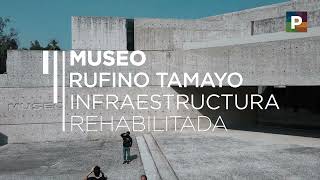 Rehabilitación de infraestructura del Museo Tamayo