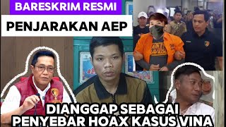 BARESKRIM RESMI PENJARAKAN AEP DAN DEDE MALAM INI DIANGGAP PENYEBAR HOAX KASUS VINA