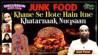 Junk Food Khane Se Hote Hain Itne Khatarnaak Nuqsaan by Zaid Patel iPlus TV Kids