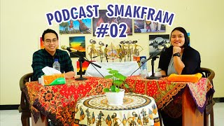 Podcast Smakfram #02 - Aktif di Sekolah, Siapa Takut ?