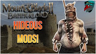 I'm a HIDEOUS MONSTER | Mount & Blade II: Bannerlord (Godly Mods)