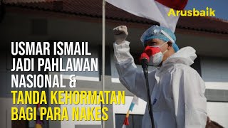 Umar Ismail Jadi Pahlawan Nasional & Tanda Kehormatan Bagi Para Nakes