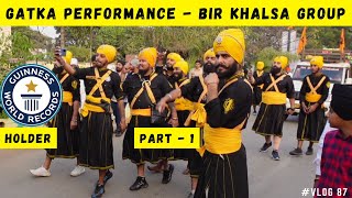 Bir Khalsa Group - Gatka Performance - Part 1 - Guinness World Record #nagarkirtan #explorergabru