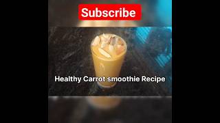 Healthy Carrot smoothie Recipe#healthycookingreceipeswithappi#carrotsmoothie#smoothie#healthy