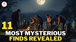 11 Most Mysterious Finds Revealed | @Mythosfact