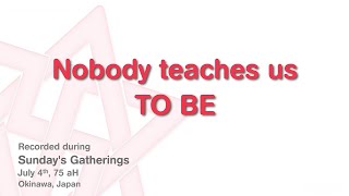 Maitreya Rael: Nobody teaches us TO BE (75-07-04)