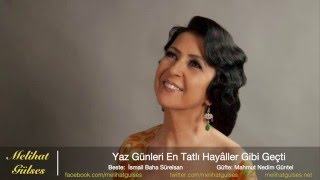 Melihat Gülses - Yaz Günleri En Tatlı Hayâller Gibi Geçti