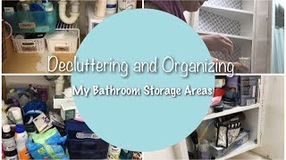 DECLUTTERING AND ORGANIZING MY BATHROOM STORAGE AREAS