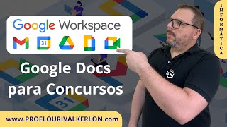 Google Workspace - Informática para Concursos - Prof. Lourival Kerlon - Consulpam e Comperve