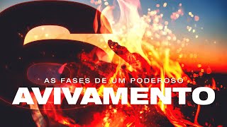 AS 6 FASES DE UM PODEROSO AVIVAMENTO - Pr. Hernane Santos