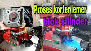 Proses korter/lemer blok silinder motor