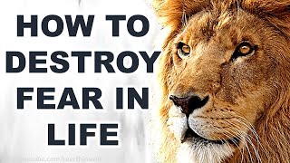 How To Overcome Fear In Life & Live With Peace