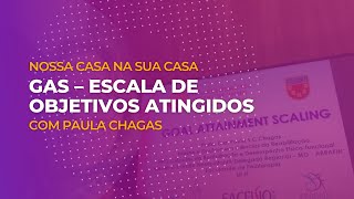 Paula Chagas: GAS - Goal Attainment Scaling (Escala de objetivos atingidos)