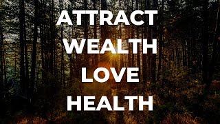 Morning Meditation to attract WEALTH, LOVE and HEALTH