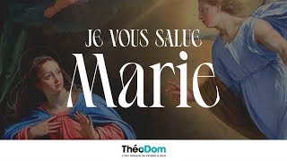 Je vous salue Marie / nouvelle série ThéoDom