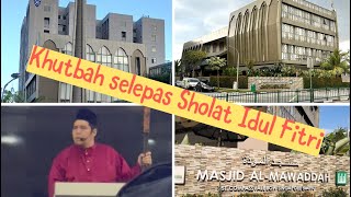 KHUTBAH SELEPAS SHOLAT IDUL FITRI.Selmat Hari Raya Idul Fitri,Maaf zahir & Batin dri Kami sekeluarga